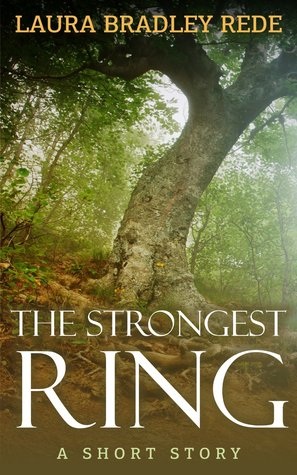The Strongest Ring by Laura Bradley Rede
